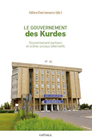 dorronsoro-gilles-le-gouvernement-des-kurdes-gouvernement-partisan-et-ordres-sociaux-alternatifs_0