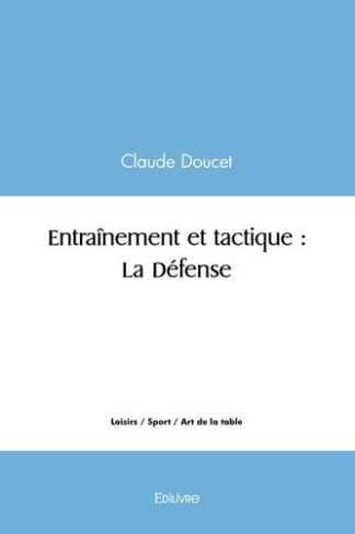 doucet-claude-entrainement-et-tactique-la-defense_0