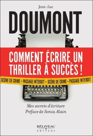 doumont-jean-luc-comment-ecrire-un-thriller-a-succes-mes-secrets-d-ecriture_0