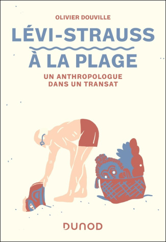 douville-olivier-levi-strauss-a-la-plage-un-anthropologue-dans-un-transat-un-anthropologue-dans-un-transat_0
