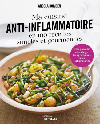 dowden-angela-ma-cuisine-anti-inflammatoire-en-100-recettes-simples-et-gourmandes-pour-prevenir-et-soulager-les-s_0