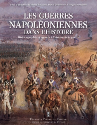 drevillon-herve-houdecek-francois-roucaud-mich-les-guerres-napoleoniennes-dans-l-histoire-de-1815-a-nos-jours-historiographie-et-apports-a-l-his_0