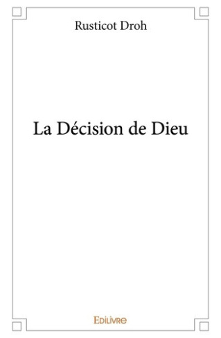 droh-rusticot-la-decision-de-dieu_0