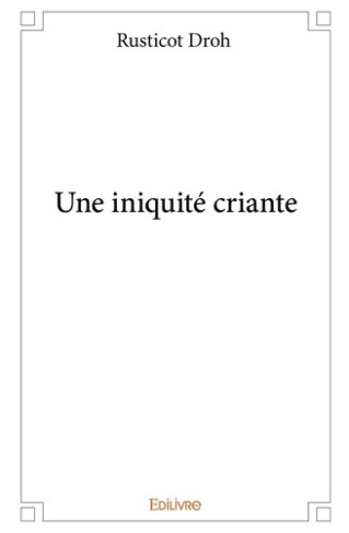 droh-rusticot-une-iniquite-criante_0