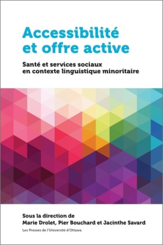 drolet-marie-accessibilite-et-offre-active-sante-et-services-sociaux-en-contexte-linguistique-minoritaire_0