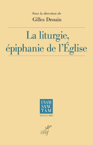 drouin-gilles-la-liturgie-epiphanie-de-l-eglise_0