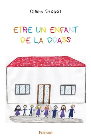 drouot-claire-etre-un-enfant-de-la-ddass_0