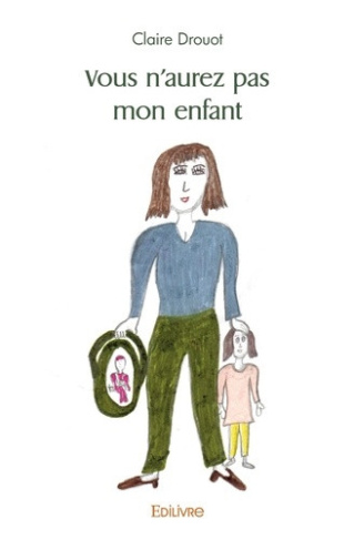 drouot-claire-vous-n-aurez-pas-mon-enfant_0
