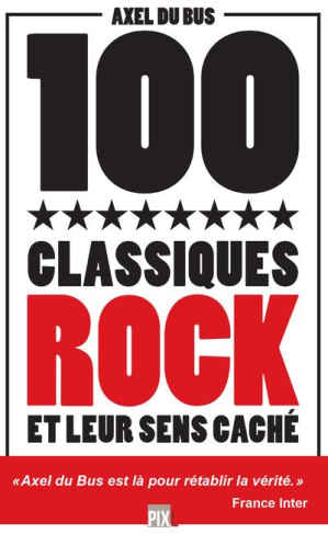du-bus-axel-100-classiques-rock-et-leur-sens-cache_0