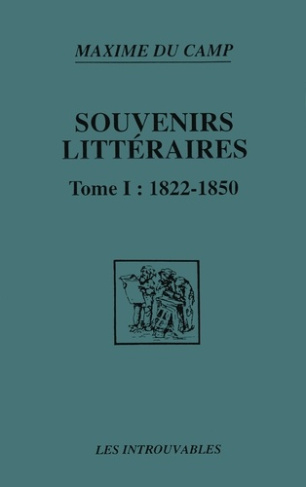 du-camp-maxime-souvenirs-litteraires-1-1822-1850_0