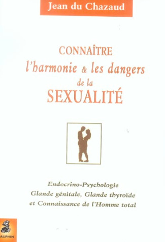 du-chazaud-jean-connaitre-l-harmonie-les-dangers-de-la-sexualite_0