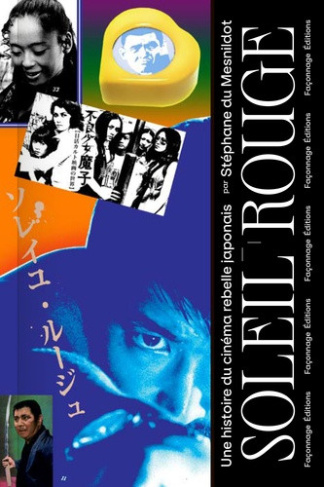 du-mesnildot-capac-soleil-rouge-une-histoire-du-cinema-rebelle-japonais_0