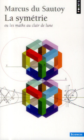 du-sautoy-marcus-3b-clarinard-raymond-la-symetrie-ou-les-maths-au-clair-de-lune_0