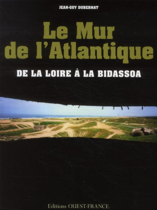 dubernat-jean-guy-3b-merienne-patrick-le-mur-de-l-atlantique-de-la-loire-a-la-bidassoa_0
