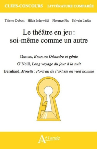 dubost-thierry-fix-florence-inderwildi-hilda-le-theatre-en-jeu-soi-meme-comme-un-autre-dumas-kean-ou-desordre-et-genie-o-neill-long-voyage_0