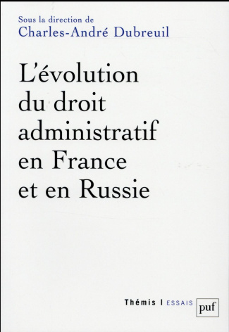 dubreuil-charles-andre-l-evolution-du-droit-administratif-en-france-et-en-russie_0