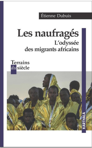 dubuis-etienne-les-naufrages-l-odyssee-des-migrants-africains_0