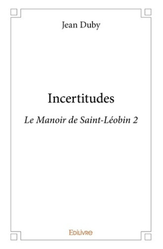 duby-jean-incertitudes-le-manoir-de-saint-leobin-2_0