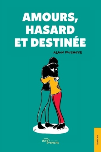 ducasse-alain-amours-hasard-et-destinee_0
