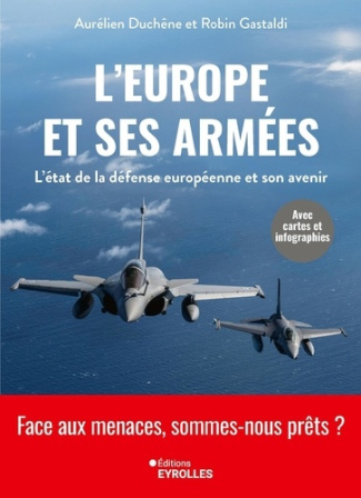 duchene-aurelien-gastaldi-robin-l-europe-et-ses-armees-l-etat-de-la-defense-europeenne-avec-cartes-analyse-des-forces-et-infograp_0