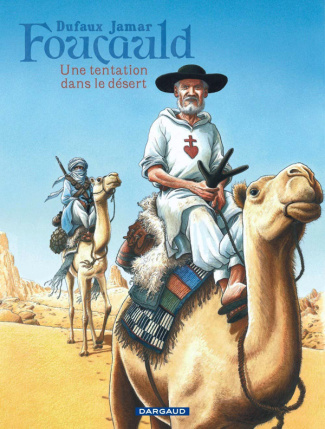 dufaux-jean-3b-jamar-martin-foucauld-une-tentation-dans-le-desert_0