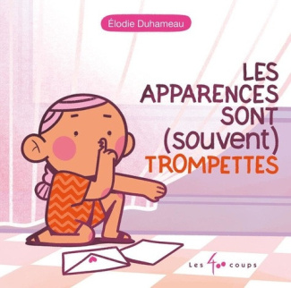 duhameau-elodie-les-apparences-sont-souvent-trompettes_0