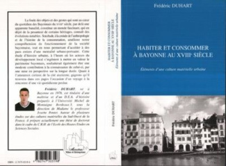 duhart-frederic-habiter-et-consommer-a-bayonne-au-xviii-eme-siecle_0