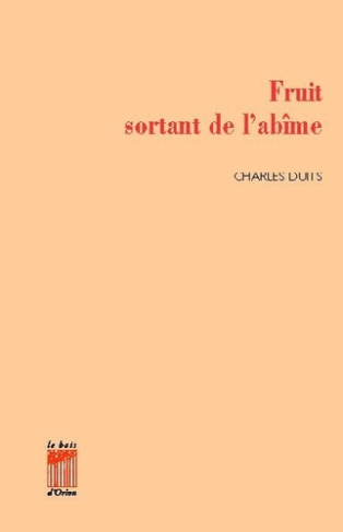 duits-charles-fruit-sortant-de-l-abime-oeuvres-poetiques_0