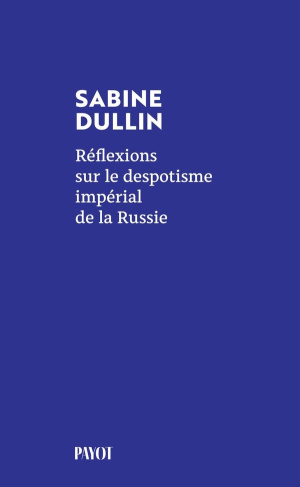 dullin-sabine-eux-et-nous-reflexions-sur-le-despotisme-imperial-de-la-russie_0