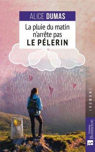 dumas-alice-la-pluie-du-matin-n-arrete-pas-le-pelerin_0