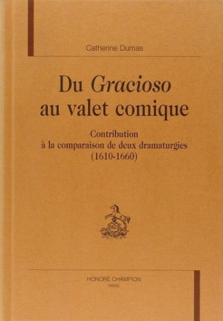dumas-catherine-du-graciaso-au-valet-comique-contribution-a-la-comparaison-de-deux-dramaturgies-1610-1660_0