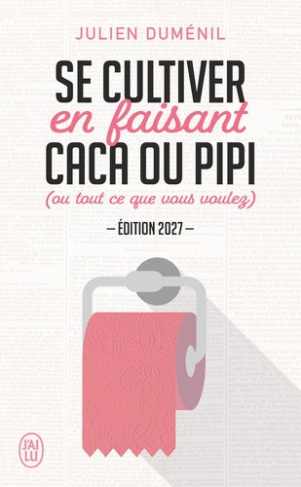 dumenil-julien-se-cultiver-en-faisant-caca-ou-pipi-ou-tout-ce-que-vous-voulez-edition-2027_0