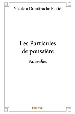 dumitrache-flotte-nicoleta-les-particules-de-poussiere-nouvelles_0