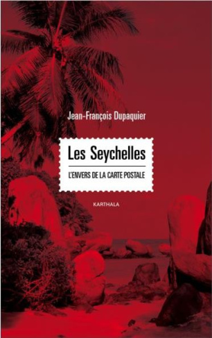 dupaquier-jean-francois-seychelles-l-envers-de-la-carte-postale_0