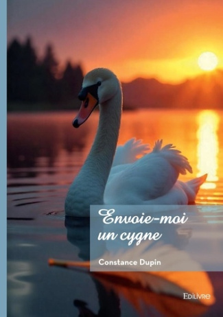 dupin-constance-envoie-moi-un-cygne_0