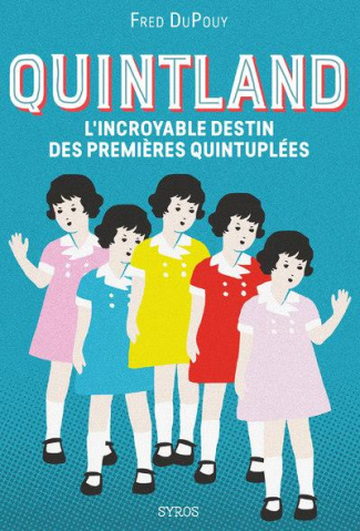 dupouy-frederic-quintland-l-incroyable-destin-des-premieres-quintuplees_0