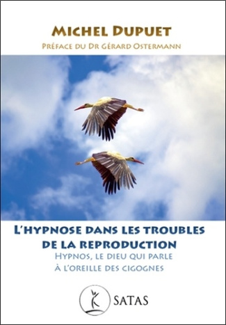 dupuet-michel-l-hypnose-dans-les-troubles-de-la-reproduction-hypnos-le-dieu-qui-parle-a-l-oreille-des-cigognes_0