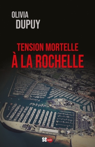 dupuy-olivia-tension-mortelle-a-la-rochelle_0