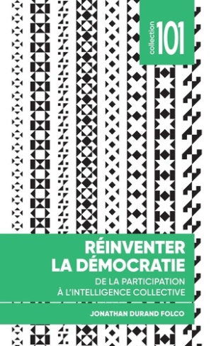 durand-folco-j-reinventer-la-democratie-de-la-participation-a-l-intelligence-collective_0