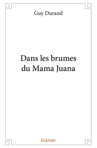 durand-guy-dans-les-brumes-du-mama-juana_0