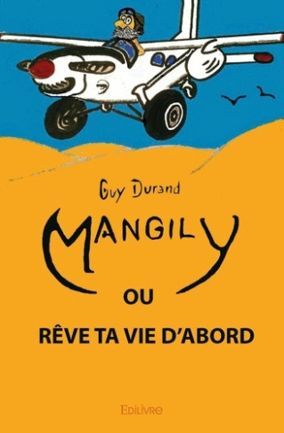 durand-guy-mangily-reve-ta-vie-d-abord_0