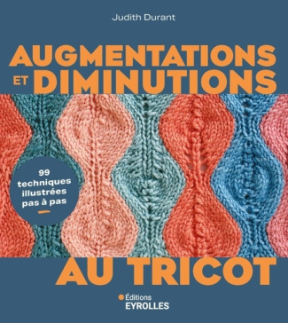 durant-judith-augmentations-et-diminutions-au-tricot-99-techniques-illustrees-pas-a-pas_0