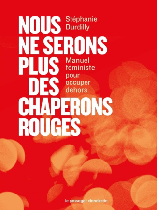 durdilly-stephanie-nous-ne-serons-plus-des-chaperons-rouges_0