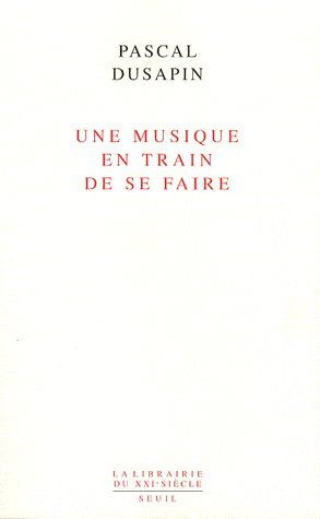 dusapin-pascal-une-musique-en-train-de-se-faire_0