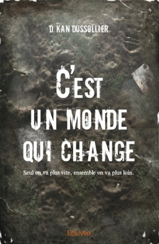 dussollier-d-kan-c-est-un-monde-qui-change-seul-on-va-plus-vite-ensemble-on-va-plus-loin_0