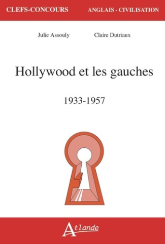 dutriaux-claire-assouly-julie-hollywood-et-les-gauches-1933-1957_0