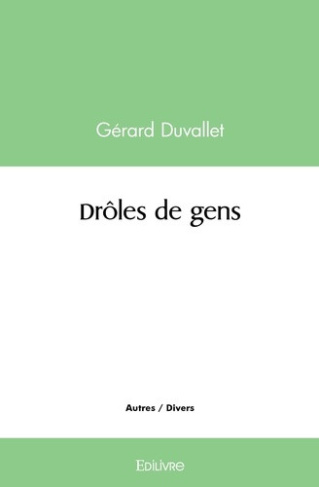 duvallet-gerard-droles-de-gens_0