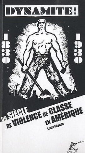 dynamite-un-siecle-de-violence-de-classe-en-amerique-1830-1930_0