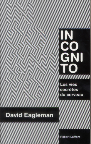 eagleman-david-3b-reignier-pierre-incognito-les-vies-secretes-du-cerveau_0