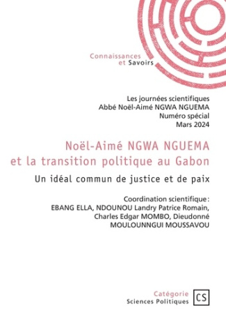 ebang-ella-les-journees-scientifiques-abbe-no-noel-aime-ngwa-nguema-et-la-transition-politique-au-gabon-un-ideal-commun-de-justice-et-de-paix_0